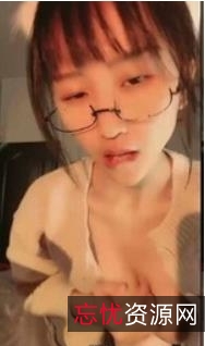 虎牙眼镜学妹自嗨合集17GB超稀缺