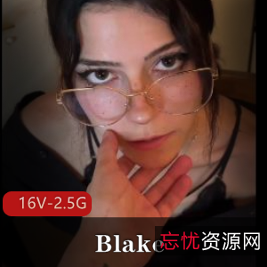 Blake16部2.5G火辣推特私人视频合集